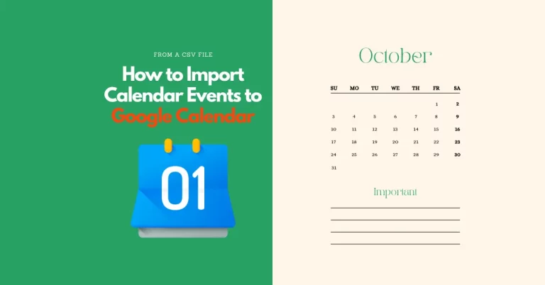 How to Import Events into Google Calendar: Step-by-Step Guide (With a Ready-made Import Template in Excel)