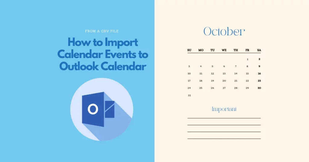 How to import Outlook calendar events from csv file with free template