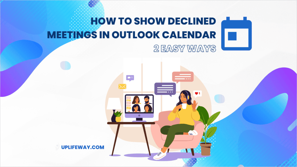 Outlook show declined meetings in calendar