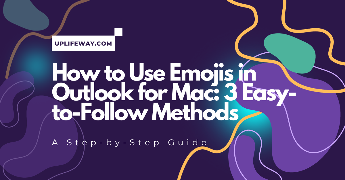 Outlook Emoji Shortcuts on Mac: 3 Easy-to-Follow Methods