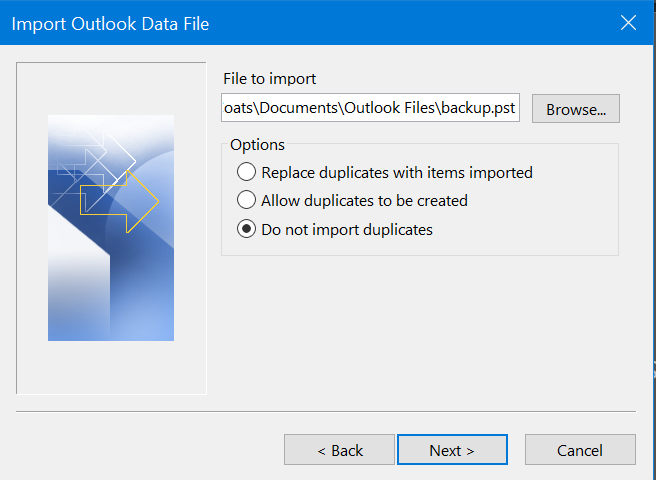 How to restore Outlook backup - Step 4: Browse to find and choose your backup file. Also, choose what to do with the duplicate items.